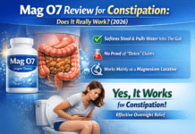 Mag O7 Review for Constipation: Does It Really Work? (2026) Mag O7 Review for Constipation