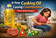 Is Your Cooking Oil Causing Constipation? Plastic Bottle Dangers cooking oil causing constipation