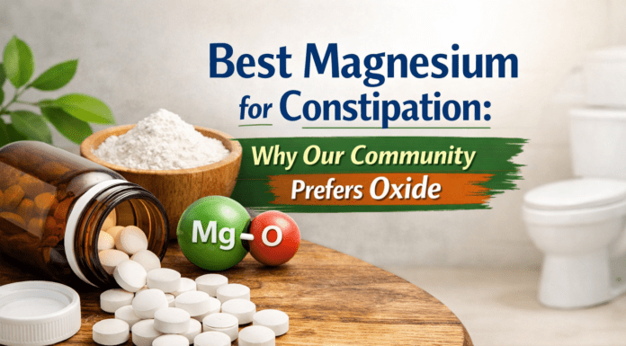 Best Magnesium for Constipation: Why Our Community Prefers Oxide Best Magnesium for Constipation