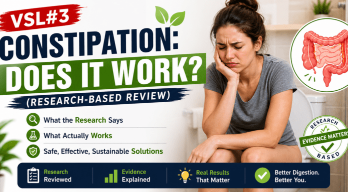 VSL#3 for Constipation: Does It Work? (Research-Based Review) VSL#3 for Constipation